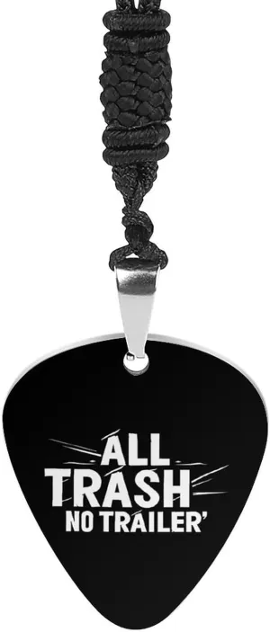 All Trash No Trailer Metal Guitar Pick Pendant Necklace for Men Women Personalized Music Jewelry