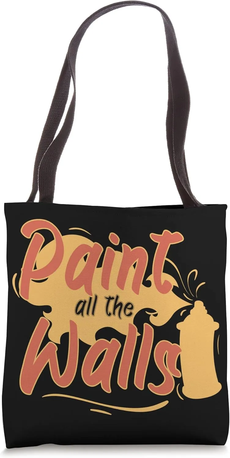 Cool Paint All Walls Graffiti Spray Can Street Artists Tote Bag