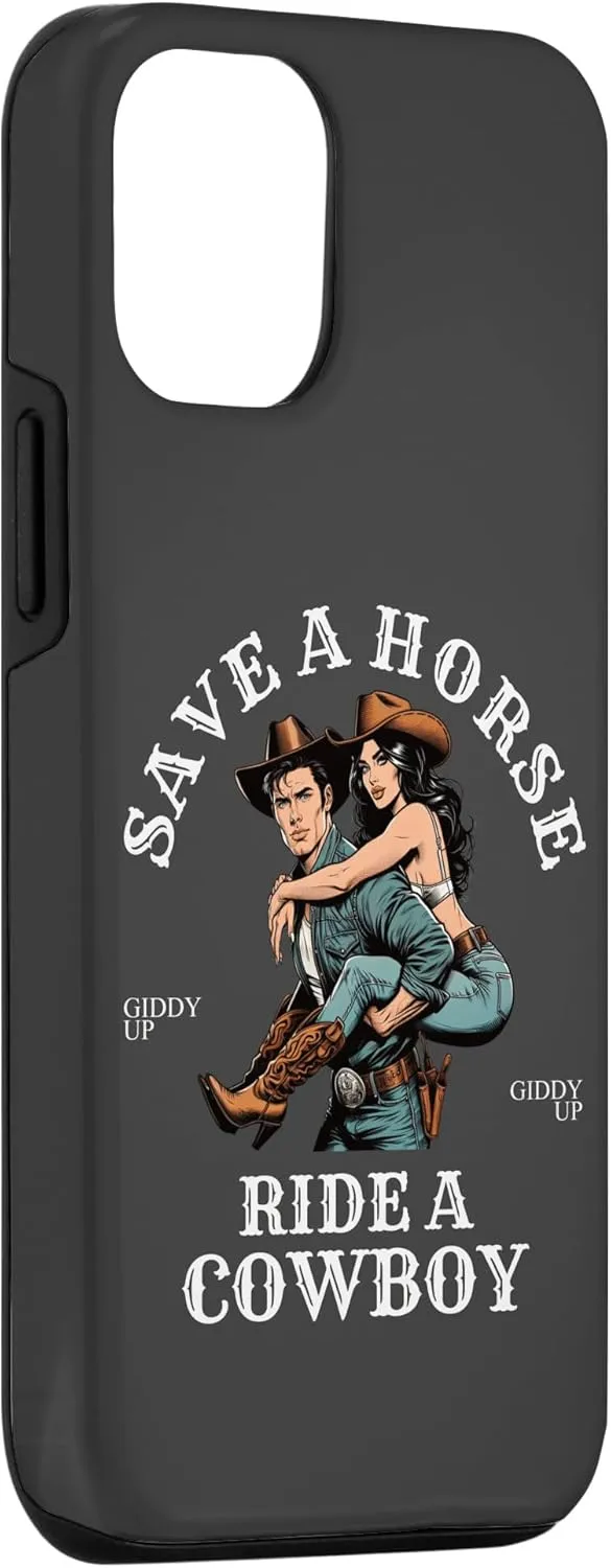 iPhone 15 Cowboycore Kickin Ass Save A Horse Ride A Cowboy Saddle Up Case