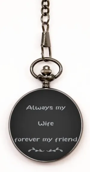 Pocket Watch, Engraved Pocket Watch, Always My Wife Forever My Friend, Gifts for Wife, Pocketwatch