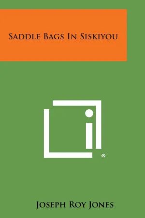 Saddle Bags in Siskiyou Paperback – September 14, 2013