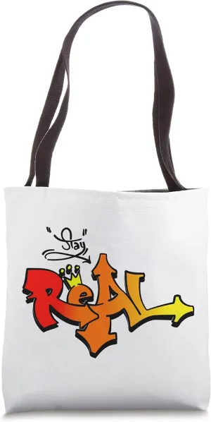 Stay Real Graffiti sprayer - be real not fake - fresh cool Tote Bag